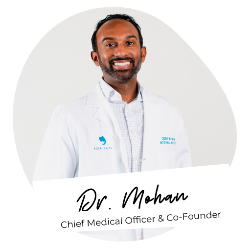 Dr. Mohan, Koda Health Co-Founder and Chief Medical Officer